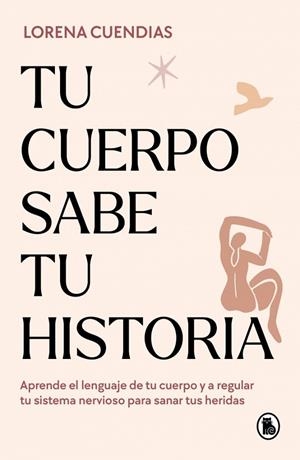 Tu cuerpo sabe tu historia | 9788402428790 | Cuendias, Lorena | Librería Castillón - Comprar libros online Aragón, Barbastro