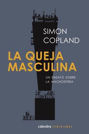 La queja masculina | 9788437649733 | Copland, Simon James | Librería Castillón - Comprar libros online Aragón, Barbastro