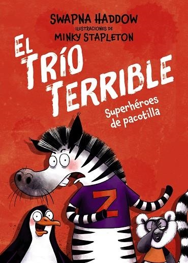 El Trío Terrible, 1. Superhéroes de pacotilla | 9791388034091 | Haddow, Swapna | Librería Castillón - Comprar libros online Aragón, Barbastro