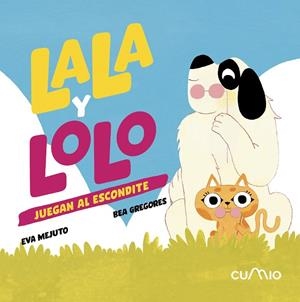 LALA Y LOLO: JUEGAN AL ESCONDITE | 9788482897844 | MEJUTO, EVA | Librería Castillón - Comprar libros online Aragón, Barbastro
