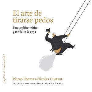 El arte de tirarse pedos | 9788493720551 | Hurtaut, Pierre-Thomas-Nicolas | Librería Castillón - Comprar libros online Aragón, Barbastro