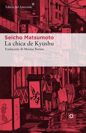 La chica de Kyushu | 9788417007041 | Matsumoto, Seicho | Librería Castillón - Comprar libros online Aragón, Barbastro