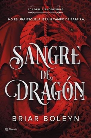 Sangre de dragón (Academia Bloodwing 1) | 9788408316466 | Boleyn, Briar | Librería Castillón - Comprar libros online Aragón, Barbastro