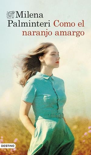 Como el naranjo amargo | 9788423369669 | Palminteri, Milena | Librería Castillón - Comprar libros online Aragón, Barbastro