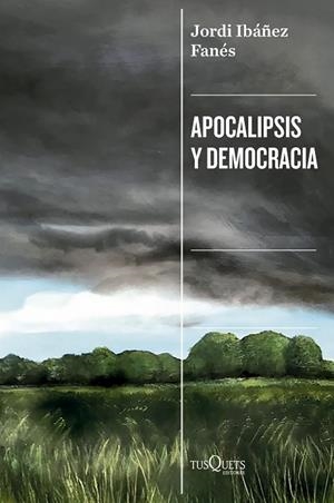 Apocalipsis y democracia | 9788411077545 | Ibáñez Fanés, Jordi | Librería Castillón - Comprar libros online Aragón, Barbastro