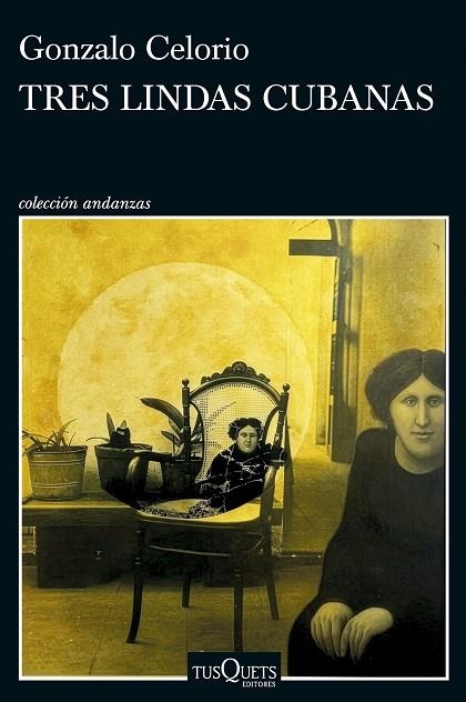 Tres lindas cubanas | 9788411077620 | Celorio, Gonzalo | Librería Castillón - Comprar libros online Aragón, Barbastro