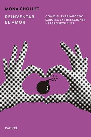 Reinventar el amor | 9788449345005 | Chollet, Mona | Librería Castillón - Comprar libros online Aragón, Barbastro