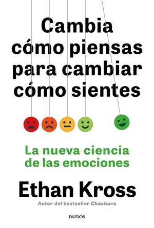 Cambia cómo piensas para cambiar cómo sientes | 9788449345180 | Kross, Ethan | Librería Castillón - Comprar libros online Aragón, Barbastro