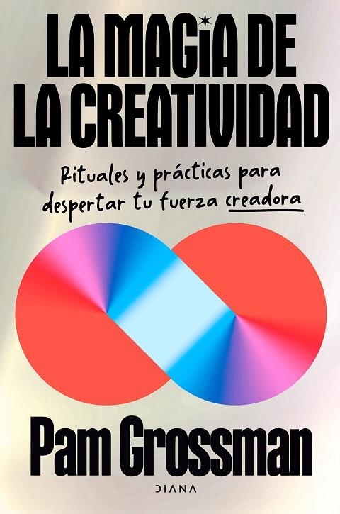 La magia de la creatividad | 9788411193276 | Grossman, Pam | Librería Castillón - Comprar libros online Aragón, Barbastro