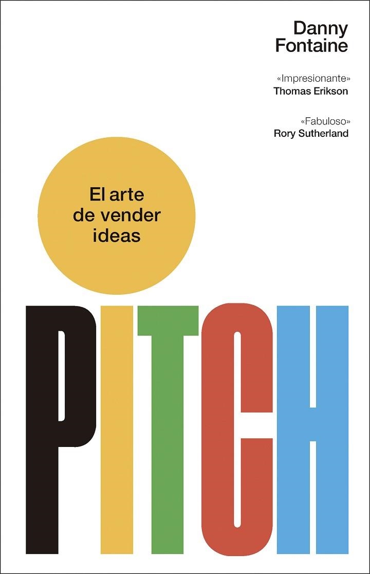 Pitch. El arte de vender ideas | 9788411004688 | Fontaine, Danny | Librería Castillón - Comprar libros online Aragón, Barbastro