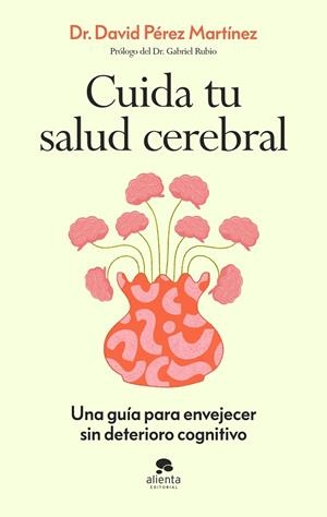 Cuida tu salud cerebral | 9788413445021 | Pérez Martínez, David | Librería Castillón - Comprar libros online Aragón, Barbastro