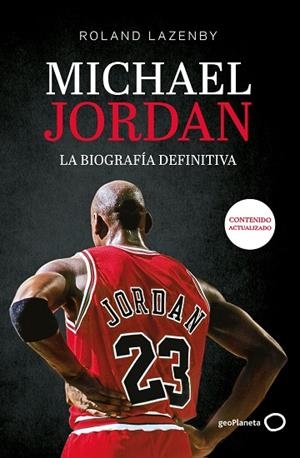 Michael Jordan. La biografía definitiva (Nueva presentación) | 9788408316695 | Lazenby, Roland | Librería Castillón - Comprar libros online Aragón, Barbastro