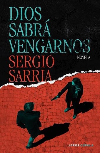 Dios sabrá vengarnos | 9788448045791 | Sarria, Sergio | Librería Castillón - Comprar libros online Aragón, Barbastro