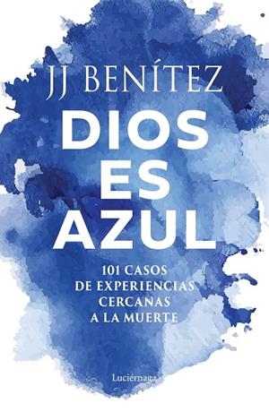 Dios es azul | 9791387667467 | Benítez, J. J. | Librería Castillón - Comprar libros online Aragón, Barbastro