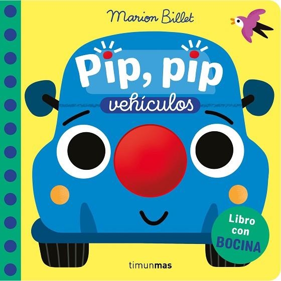 Pip, pip. Vehículos. Libro con bocina | 9788408310341 | Billet, Marion | Librería Castillón - Comprar libros online Aragón, Barbastro