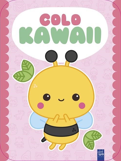 Colo Kawaii. Abeja | 9788408312024 | Yoyo | Librería Castillón - Comprar libros online Aragón, Barbastro