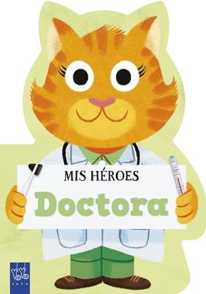 Mis héroes. Doctora | 9788408311980 | Yoyo | Librería Castillón - Comprar libros online Aragón, Barbastro