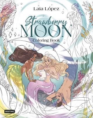 Strawberry Moon. Coloring book | 9788408317234 | López, Laia | Librería Castillón - Comprar libros online Aragón, Barbastro