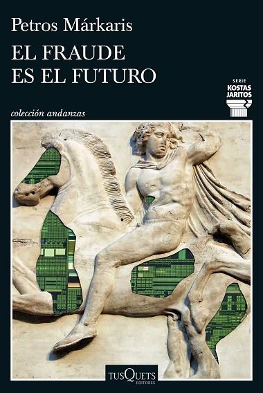 El fraude es el futuro (Serie Kostas Jaritos 17) | 9788411077699 | Márkaris, Petros | Librería Castillón - Comprar libros online Aragón, Barbastro