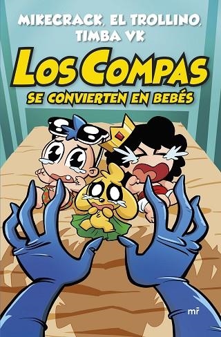Los Compas se convierten en bebés | 9788427054820 | Mikecrack, El Trollino y Timba Vk | Librería Castillón - Comprar libros online Aragón, Barbastro