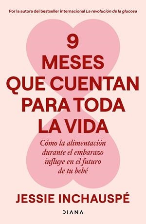 9 meses que cuentan para toda la vida | 9788411193221 | Inchauspé, Jessie | Librería Castillón - Comprar libros online Aragón, Barbastro