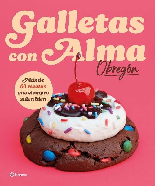 Galletas con Alma (Obregón) | 9788408318781 | Obregón, Alma | Librería Castillón - Comprar libros online Aragón, Barbastro