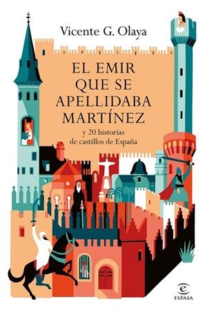 El emir que se apellidaba Martínez | 9788467080766 | G. Olaya, Vicente | Librería Castillón - Comprar libros online Aragón, Barbastro