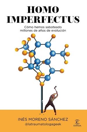 Homo imperfectus | 9788467080940 | Inés Moreno Sánchez @latraumatologageek | Librería Castillón - Comprar libros online Aragón, Barbastro