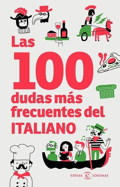 Las 100 dudas más frecuentes del italiano | 9788467081022 | Espasa | Librería Castillón - Comprar libros online Aragón, Barbastro