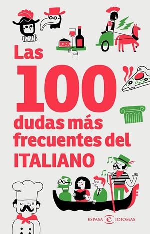 Las 100 dudas más frecuentes del italiano | 9788467081022 | Espasa | Librería Castillón - Comprar libros online Aragón, Barbastro