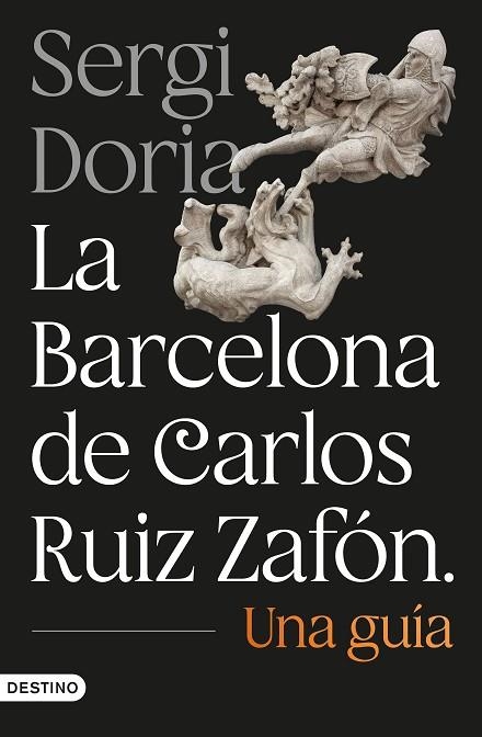 La Barcelona de Carlos Ruiz Zafón. Una guía | 9788423369799 | Doria, Sergi | Librería Castillón - Comprar libros online Aragón, Barbastro