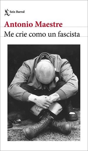 Me crie como un fascista | 9788432249662 | Maestre, Antonio | Librería Castillón - Comprar libros online Aragón, Barbastro