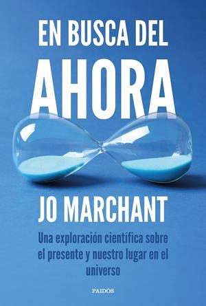 En busca del ahora | 9788449345272 | Marchant, Jo | Librería Castillón - Comprar libros online Aragón, Barbastro