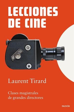 Lecciones de cine | 9788449345296 | Tirard, Laurent | Librería Castillón - Comprar libros online Aragón, Barbastro