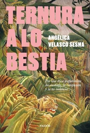 Ternura a lo bestia | 9788449345340 | Velasco Sesma, Angélica | Librería Castillón - Comprar libros online Aragón, Barbastro