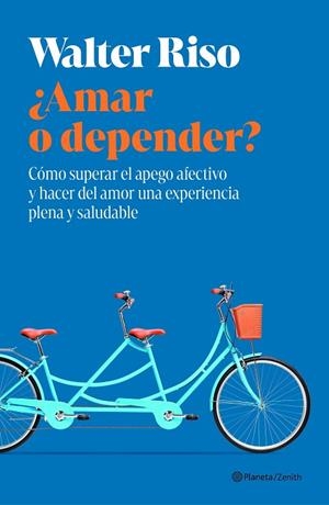 ¿Amar o depender? | 9788408318439 | Riso, Walter | Librería Castillón - Comprar libros online Aragón, Barbastro