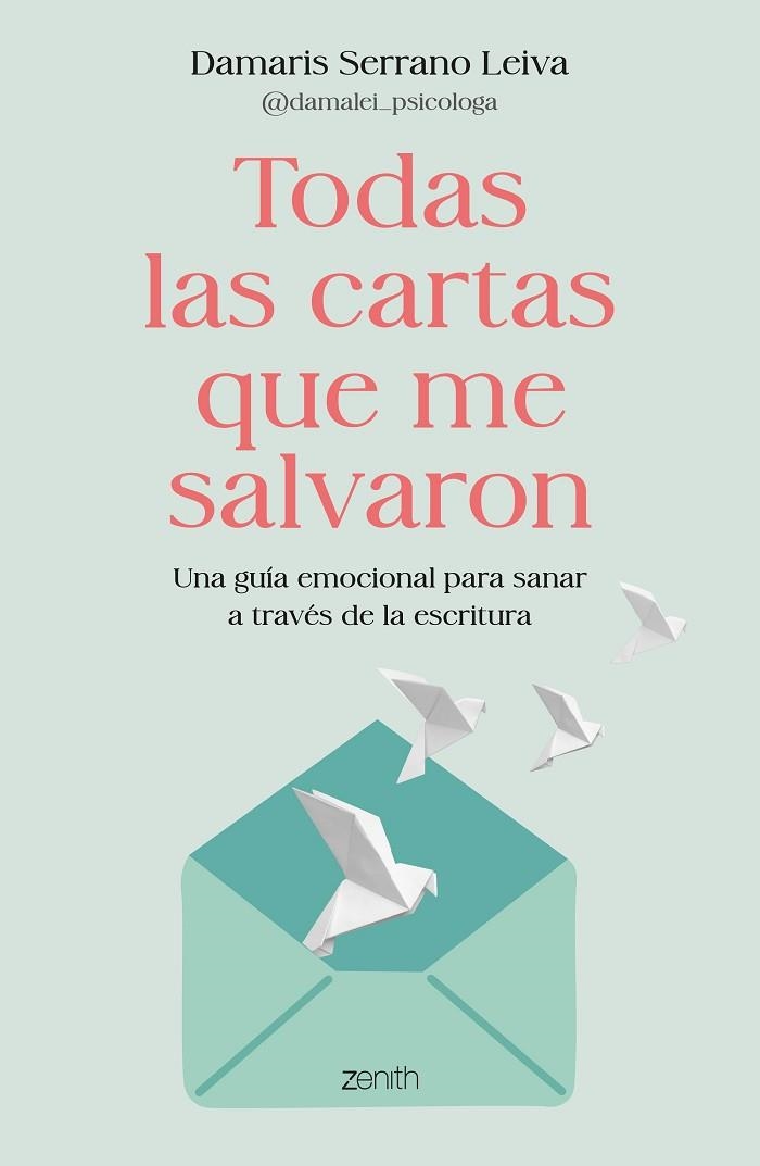 Todas las cartas que me salvaron | 9788408317586 | Damaris Serrano Leiva @damalei_psicologa | Librería Castillón - Comprar libros online Aragón, Barbastro