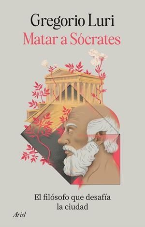 Matar a Sócrates | 9788434440364 | Luri, Gregorio | Librería Castillón - Comprar libros online Aragón, Barbastro
