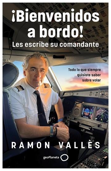 ¡Bienvenidos a bordo! Les escribe su comandante | 9788408314530 | Vallès, Ramon | Librería Castillón - Comprar libros online Aragón, Barbastro