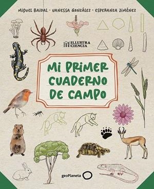 Mi primer cuaderno de campo | 9788408318514 | Baidal, Miquel | Librería Castillón - Comprar libros online Aragón, Barbastro