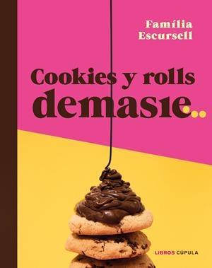 Cookies y rolls demasié | 9788448045975 | Escursell, Marc | Librería Castillón - Comprar libros online Aragón, Barbastro