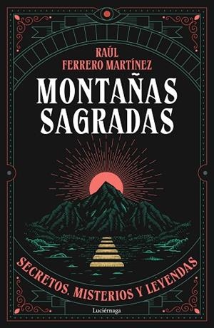 Montañas sagradas | 9791387667603 | Ferrero Martínez, Raúl | Librería Castillón - Comprar libros online Aragón, Barbastro