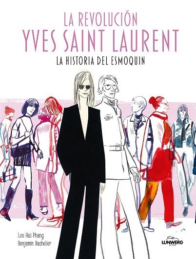La revolución Yves Saint Laurent | 9791387761516 | Hui Phang, Loo | Librería Castillón - Comprar libros online Aragón, Barbastro