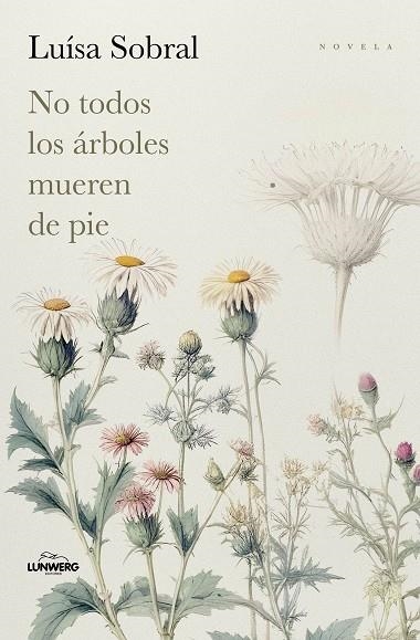 No todos los árboles mueren de pie | 9791387761769 | Sobral, Luísa | Librería Castillón - Comprar libros online Aragón, Barbastro
