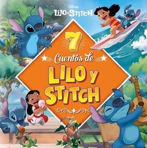7 cuentos de Lilo & Stitch | 9791387901516 | Disney | Librería Castillón - Comprar libros online Aragón, Barbastro