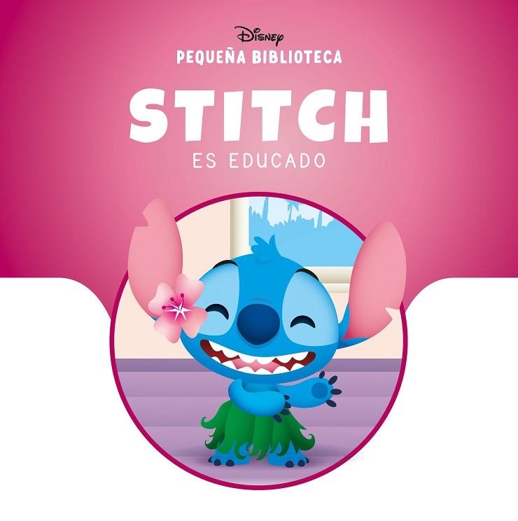 Pequeña Biblioteca Disney. Stitch es educado | 9791387901486 | Disney | Librería Castillón - Comprar libros online Aragón, Barbastro