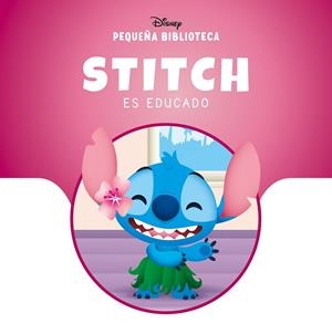 Pequeña Biblioteca Disney. Stitch es educado | 9791387901486 | Disney | Librería Castillón - Comprar libros online Aragón, Barbastro