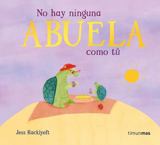 No hay ninguna abuela como tú | 9788408310976 | Racklyeft, Jess | Librería Castillón - Comprar libros online Aragón, Barbastro