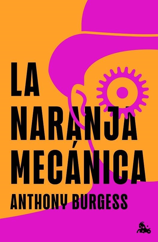 La naranja mecánica | 9788445022474 | Burgess, Anthony | Librería Castillón - Comprar libros online Aragón, Barbastro