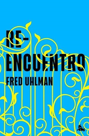 Reencuentro | 9788411077842 | Uhlman, Fred | Librería Castillón - Comprar libros online Aragón, Barbastro